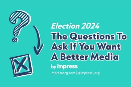 IMPRESS recommends six questions UK news outlets should put to parliamentary candidates