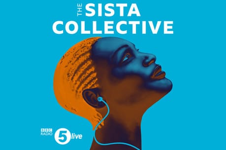 The Sista Collective: a BBC podcast that puts BAME women at the heart of key conversations